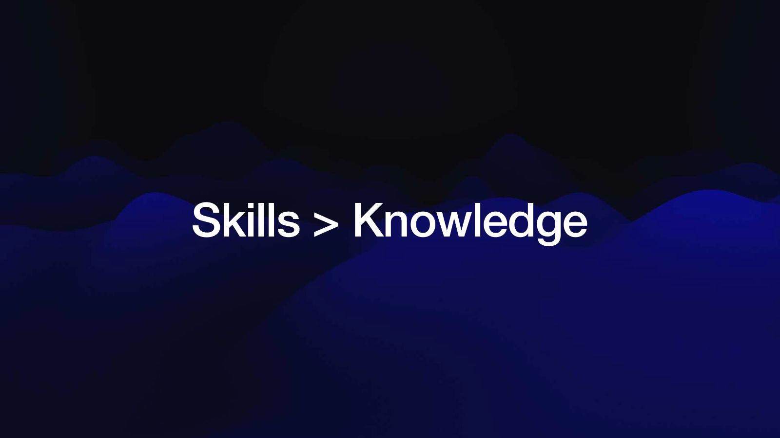 Slide 4: Skills > Knowledge