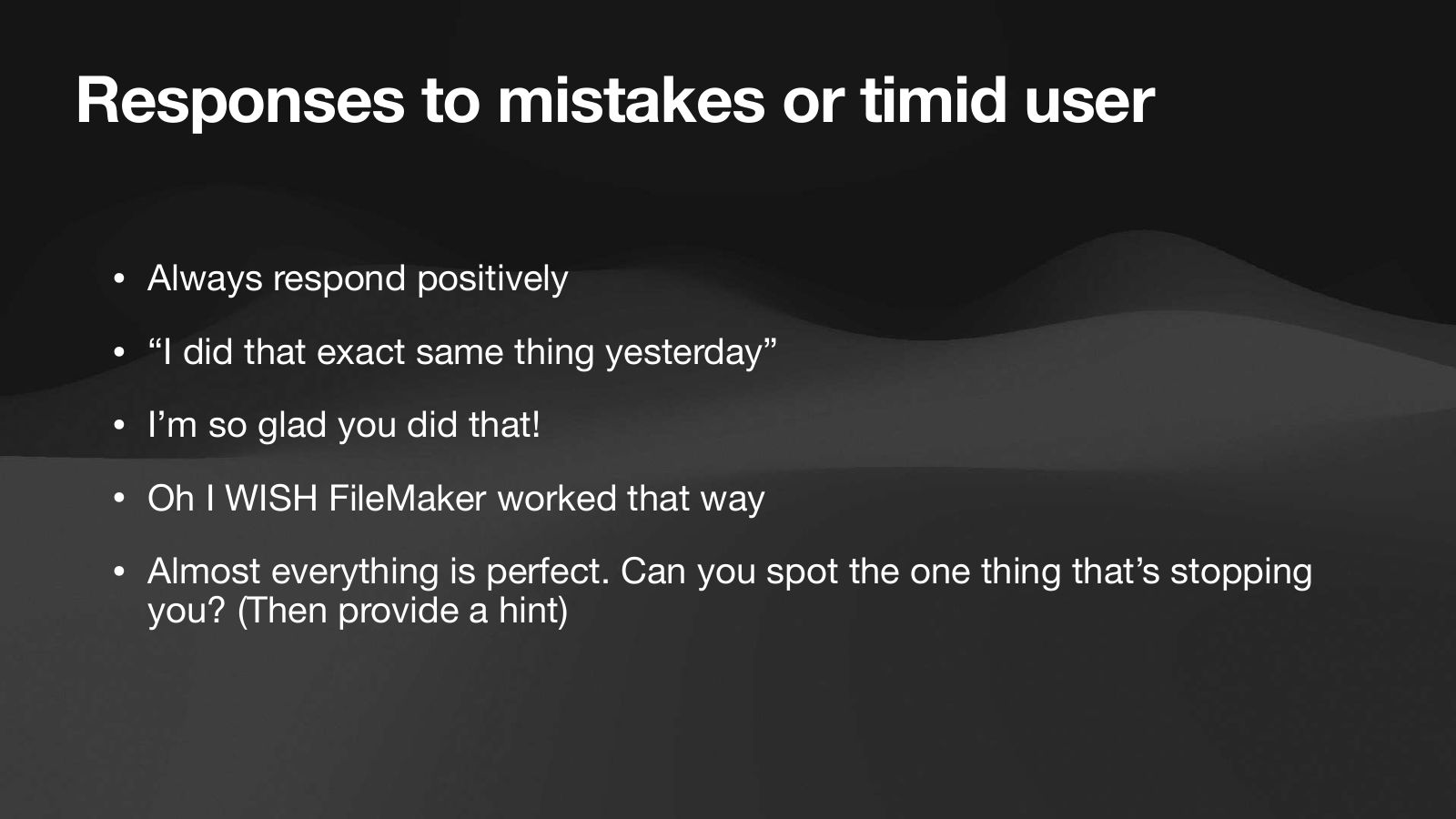 Slide 15: Responses to mistakes or timid user
