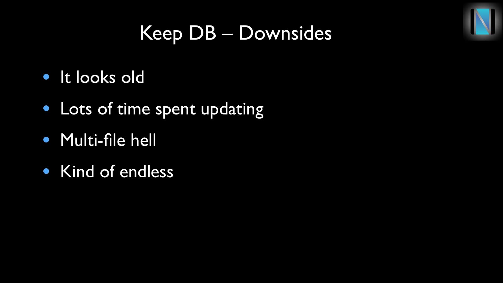 Slide 7: Keep DB – Downsides