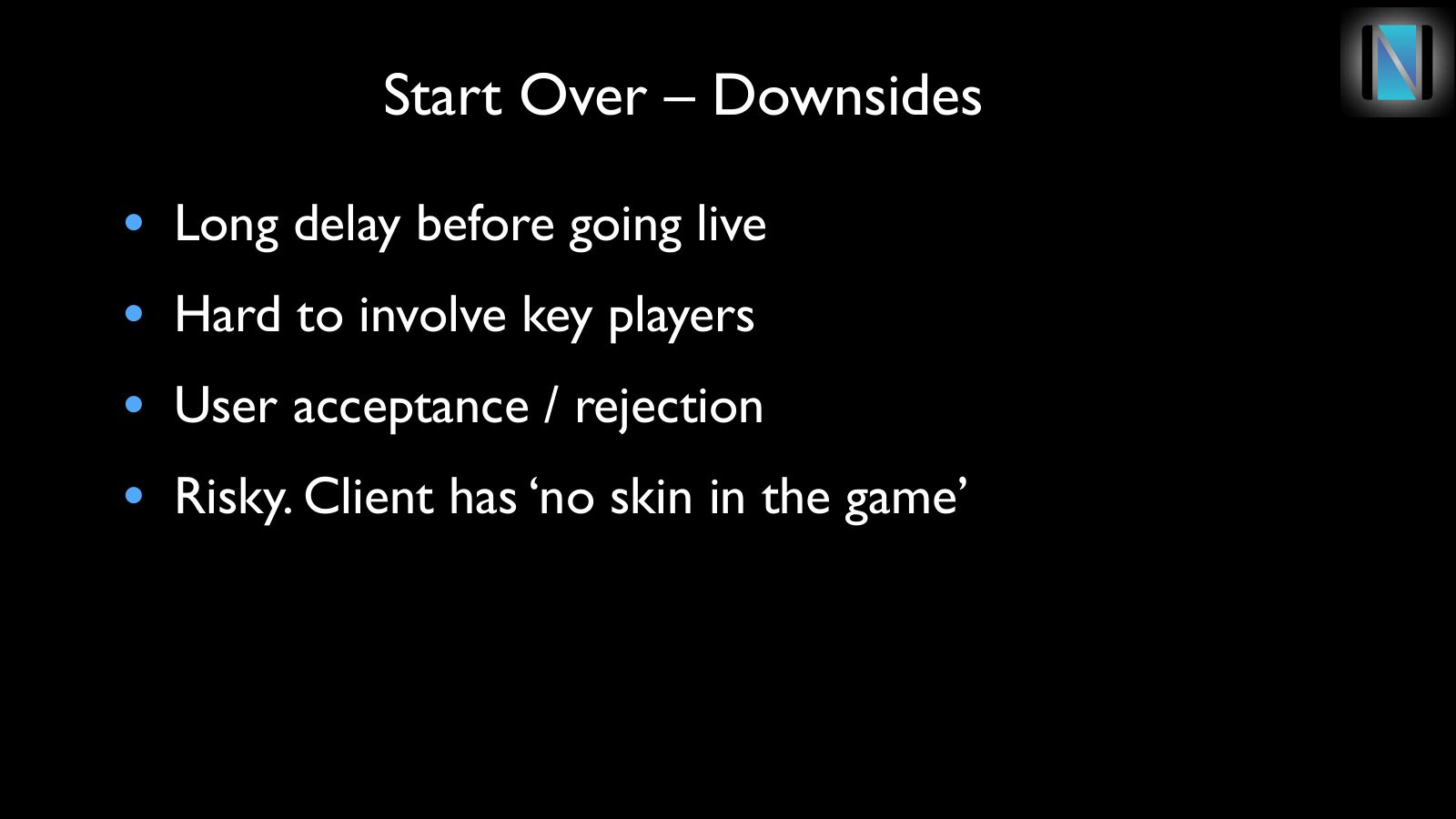 Slide 9: Start Over – Downsides