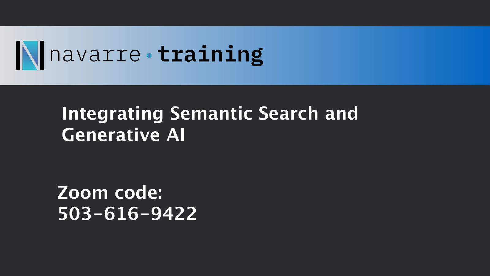 Slide 1: Integrating Semantic Search and Generative AI