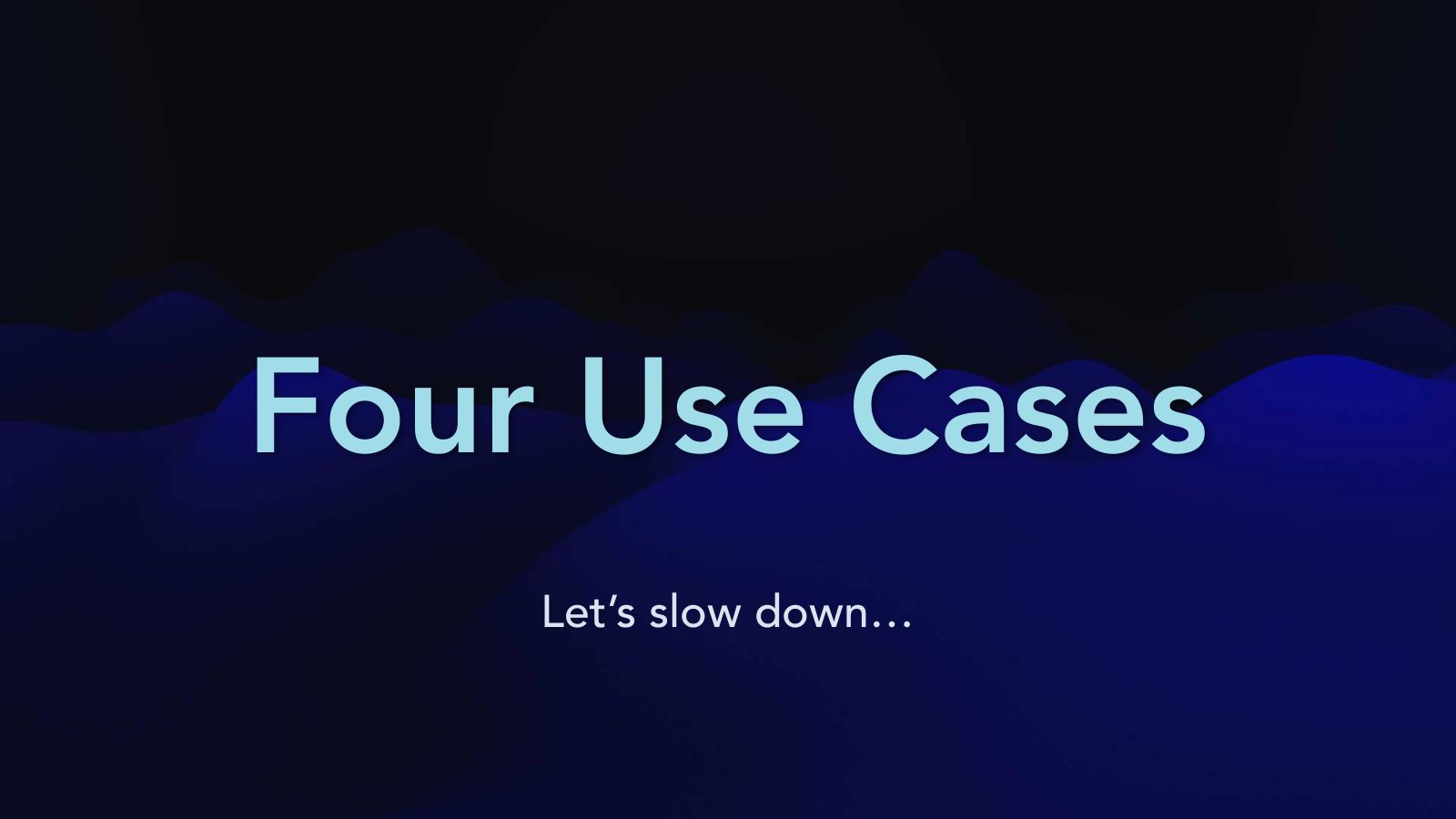 Slide 28: Four Use Cases