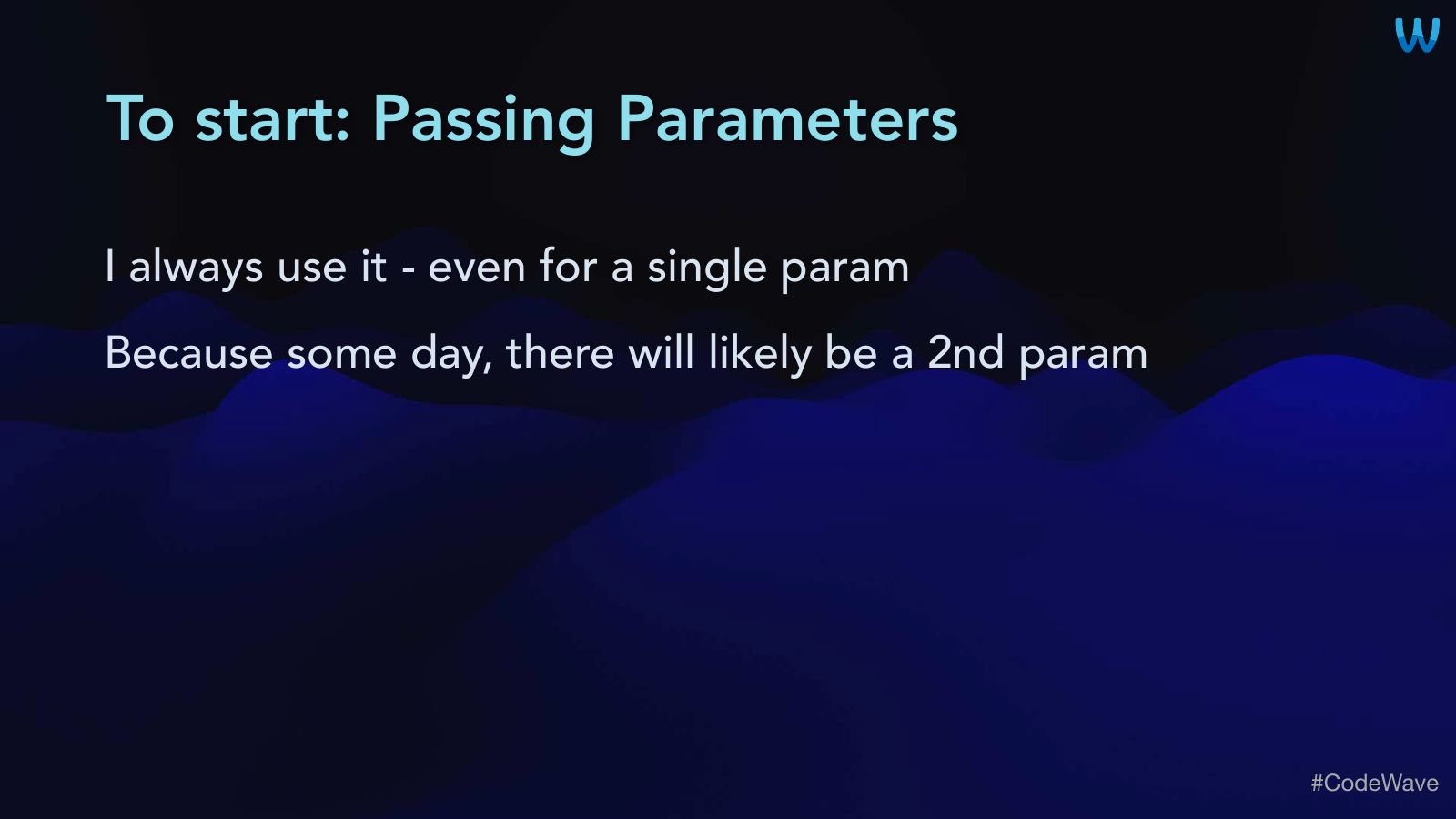Slide 22: To start: Passing Parameters