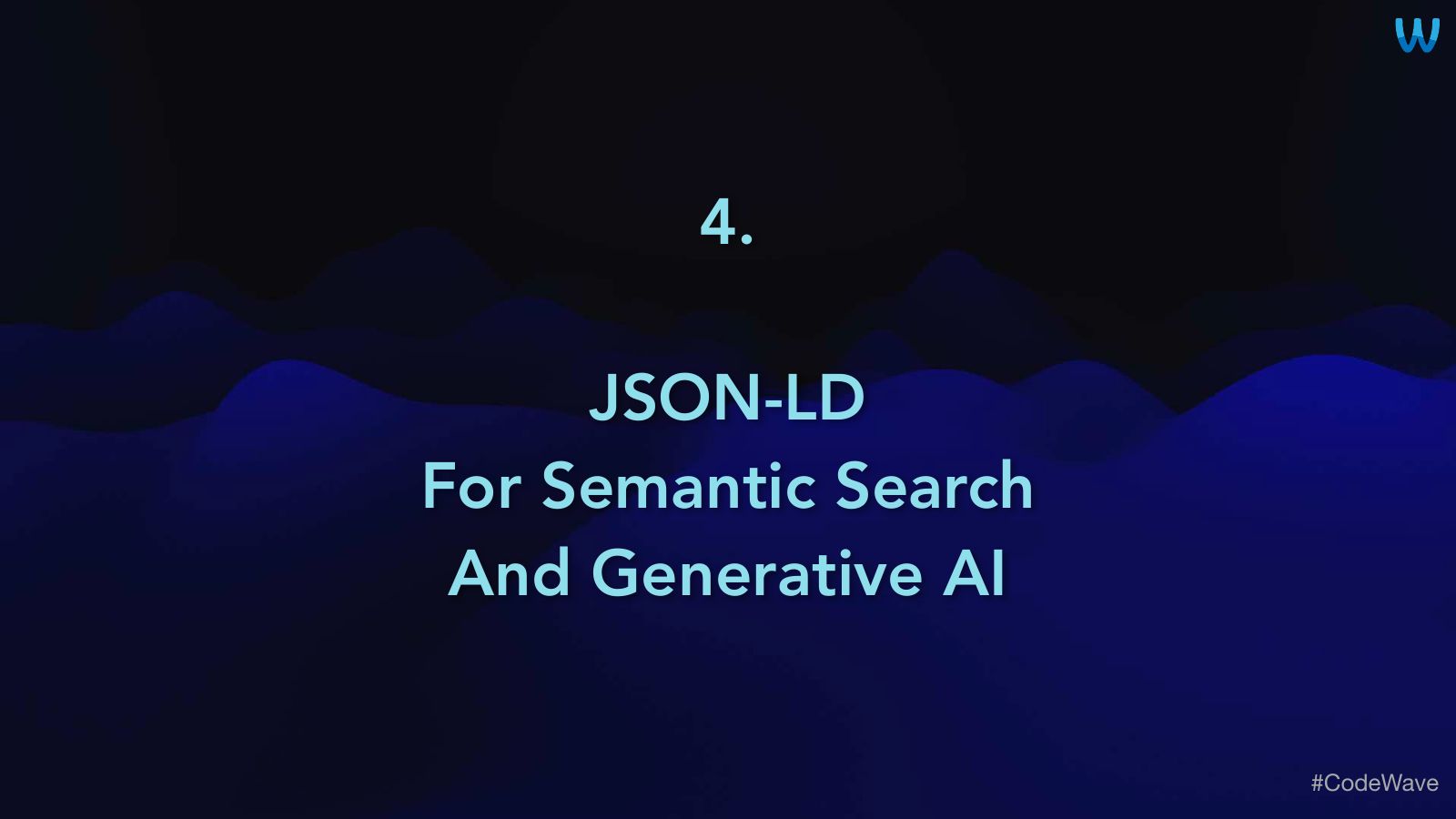 Slide 43: 4. JSON-LD For Semantic Search And Generative AI