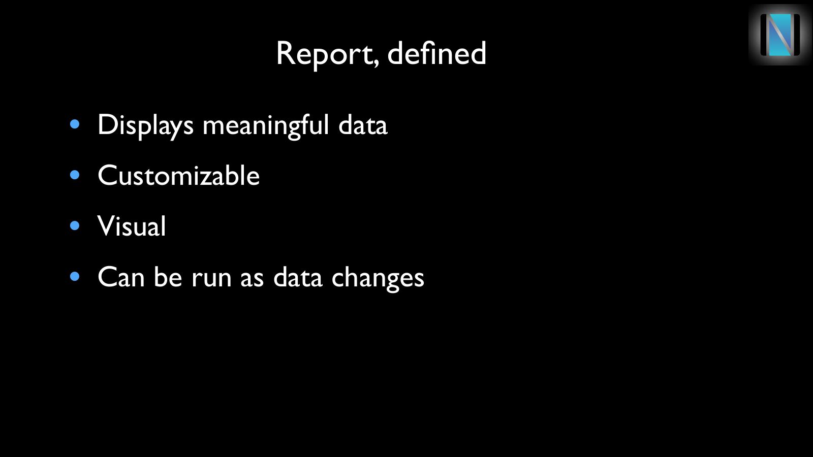 Slide 8: Report, defined