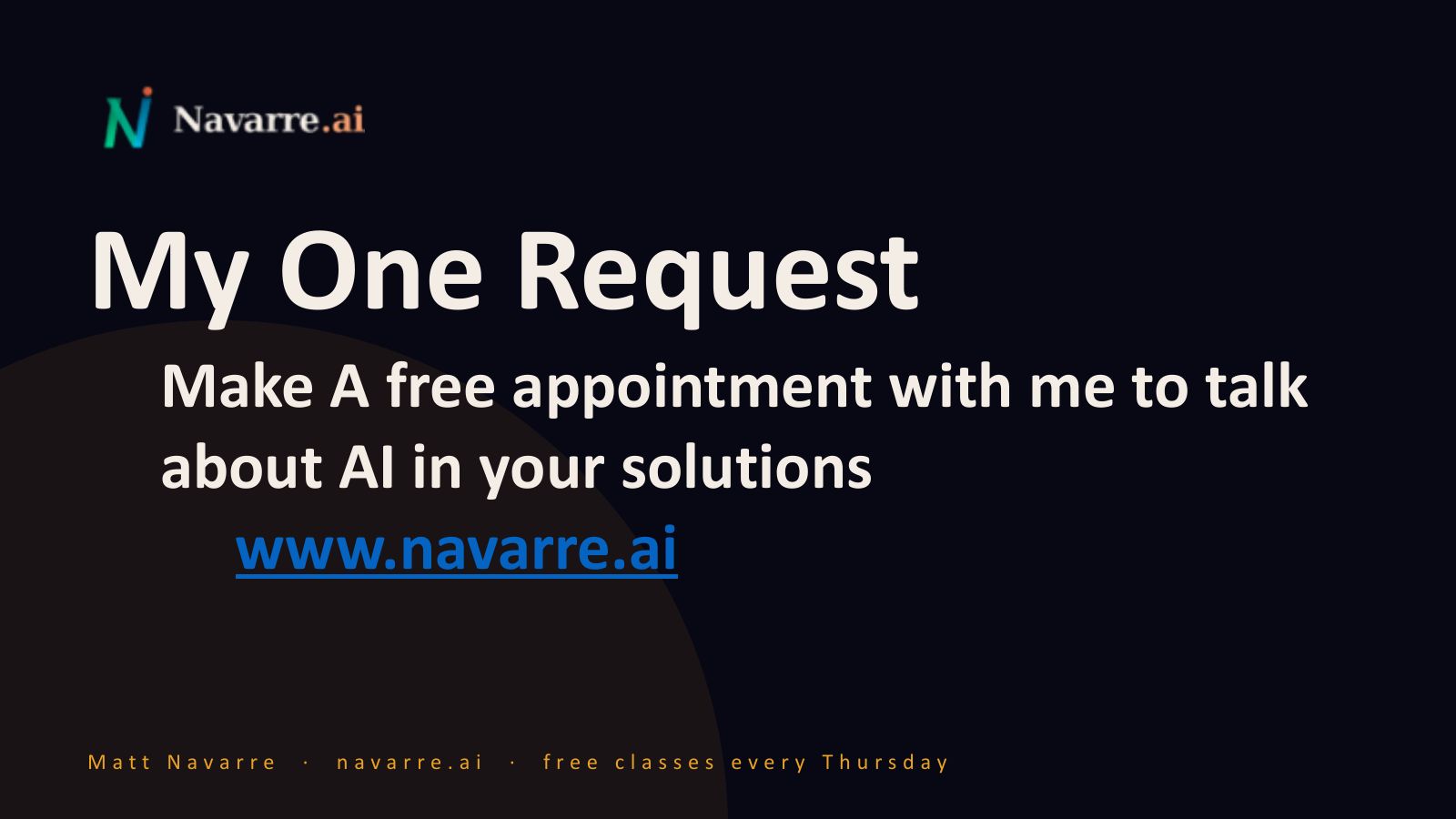 Slide 3: My One Request